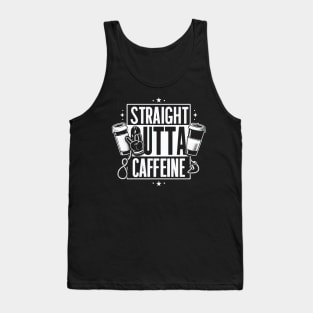 "Straight outta Caffeine" Stress Tank Top